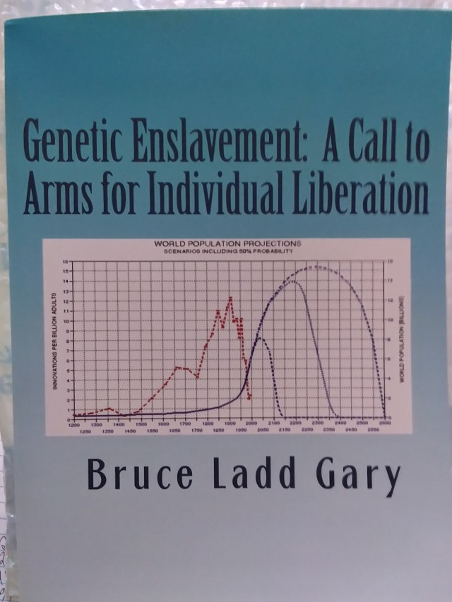 Photo of "Genetic Enslavement: A Call to Arms for Individual Liberation," by Bruce Ladd Gary, 2004, Hereford, Arizona